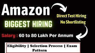 Direct Test Hiring | Amazon Off Campus drive 2024, 2023, 2022 Batch | Selection Process Explained screenshot 4