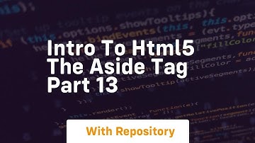 Intro to html5 the aside tag part 13