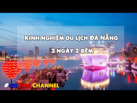#1 Kinh nghiệm du lịch Đà Nẵng 3 ngày 2 đêm Mới Nhất