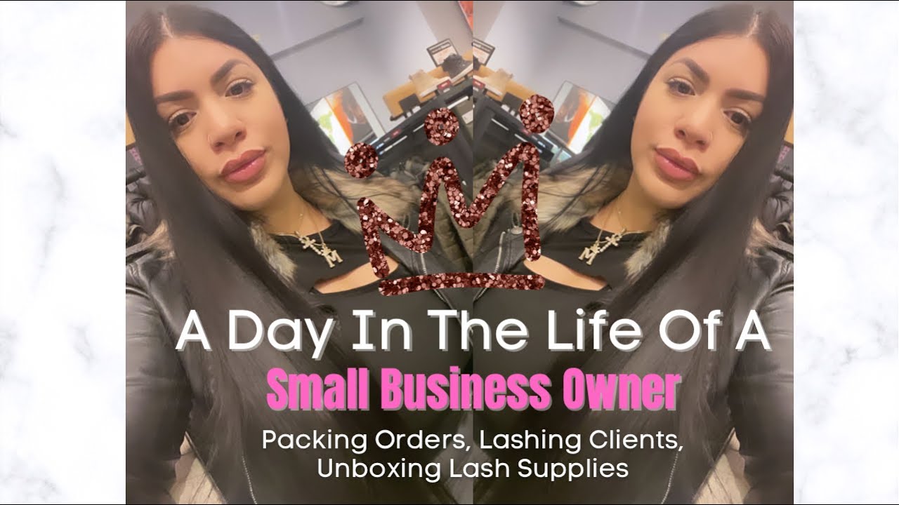 A DAY IN THE LIFE OF A SMALL BUSINESS OWNER| Pack Orders W. Me, Lashing ...
