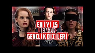 EN İYİ 15 NETFLİX GENÇLİK DİZİLERİ - Gençlik , Lise Dizileri | 2021