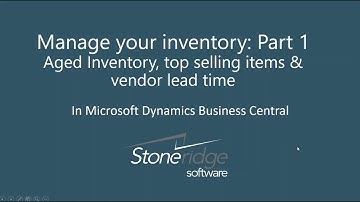Managing Inventory in Dynamics Business Central: Part 1
