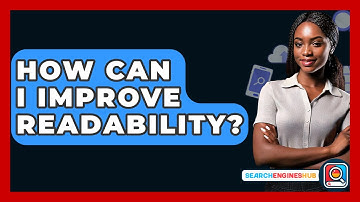 How Can I Improve Readability? - SearchEnginesHub.com