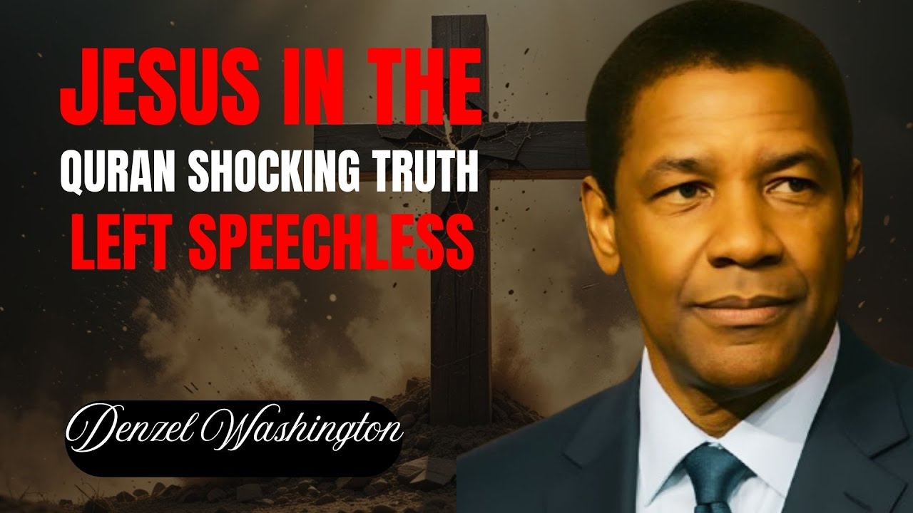 What Shocked Me About Jesus When I Left the Bible for the Qur’an | Denzel Washington