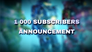1 000 Subscribers special announcement!