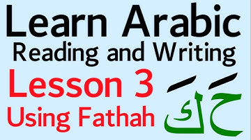 Arabisch leren lezen en schrijven Les 3 - Werken met Fathah (eerste enkele klinker)