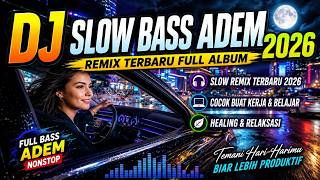 Download Lagu DJ Slow Remix Full Bass 2026 ๐ฅ Nonstop Paling Enak Didengar Saat Kerja, Santai & Nyetir Download Lagu DJ Slow Remix Full Bass 2026 ๐ฅ Nonstop Paling Enak Didengar Saat Kerja, Santai & Nyetir