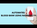 Automated Blood Bank Using Raspberry pi
