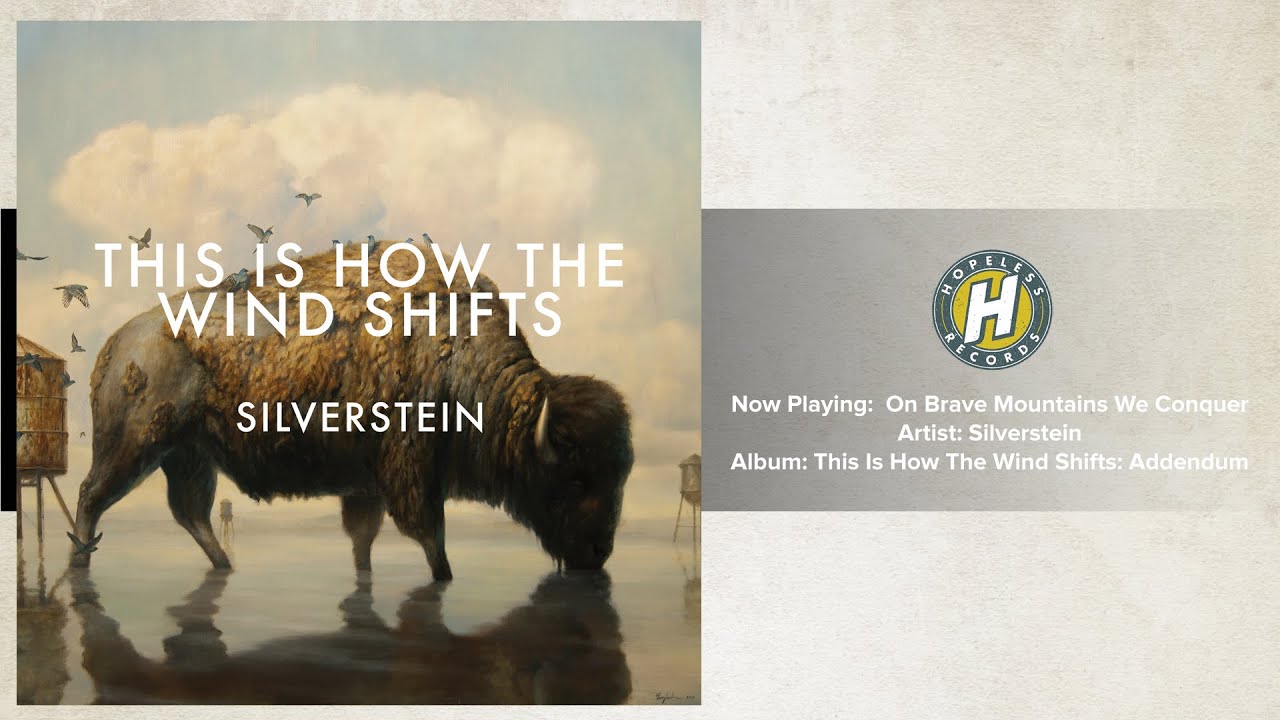 Silverstein - On Brave Mountains We Conquer - This Is How The Wind Shifts: Addendum' OUT NOW on Hopeless Records!