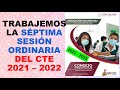 Soy Docente: TRABAJEMOS LA SÉPTIMA SESIÓN ORDINARIA DEL CTE 2021 – 2022