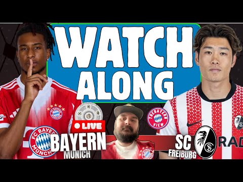 Bayern Munich Vs SC Freiburg Watch Along Bayern Live Stream