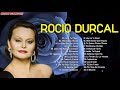 ROCIO DURCAL GRANDES EXITOS SUS MEJORES CANCIONES - ROCIO DURCAL SUS MÁS HERMOSAS CANCIONES