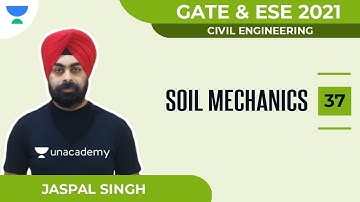 Soil Mechanics - 37 | Civil | GATE 2021 | ESE 2021 | Jaspal Singh