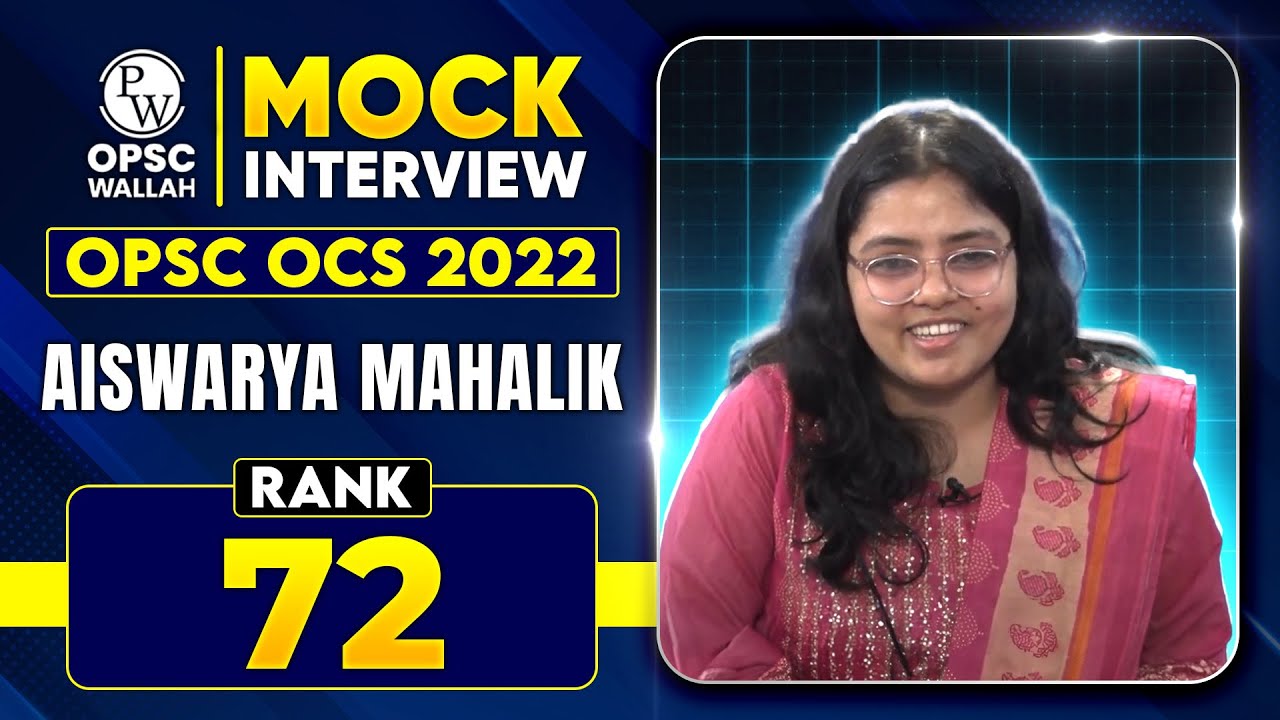 OPSC OCS 2022 Topper Aiswarya Mahalik | Rank 72 | Mock Interview | OPSC Wallah