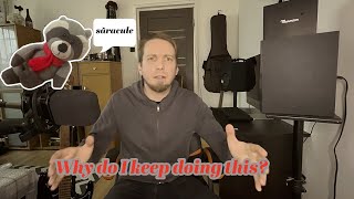 WHY DO I KEEP DOING THIS?