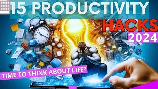15 Productivity Hacks to Change Your Life (2024)