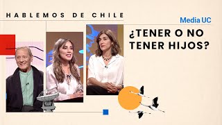 ¿Tener o no tener hijos? | Hablemos de Chile