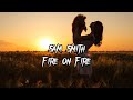 Sam Smith - Fire On Fire (Lyrics)