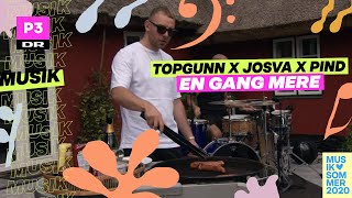 Watch Topgunn EN GANG MERE feat JOSVA  Pind video