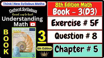 Exercise 5F Question 8 | Chapter 5 | Book 3 (D3) | Think New Syllabus Mathematics 8th Edition