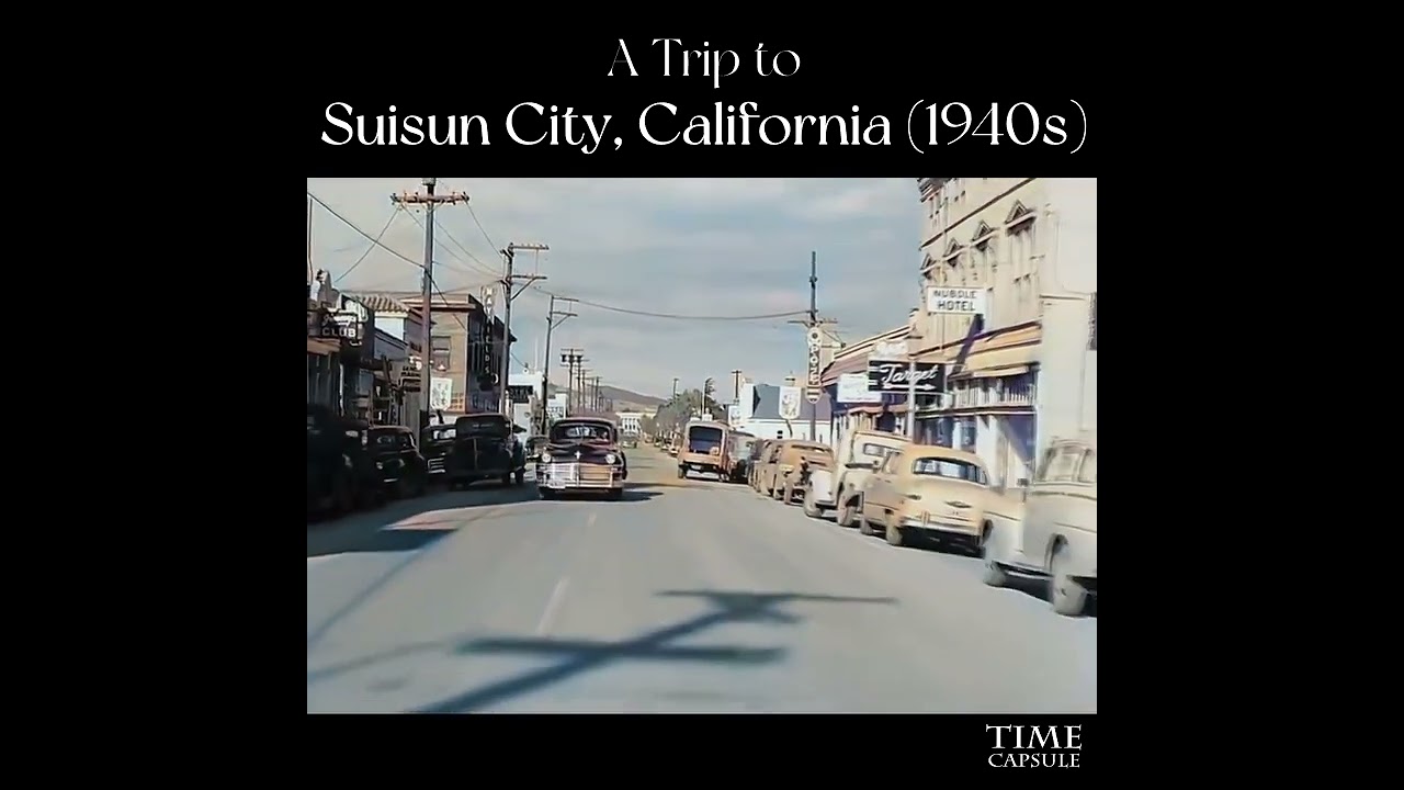 A tour of Suisun City in the 1940's