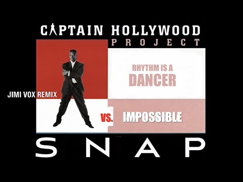 Snap! Vs. Captain Hollywood Project Mashup Remix By Jimi Vox