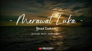 Yazid Izaham - Merawat Luka [   Lyrics ] Terbaru 2024