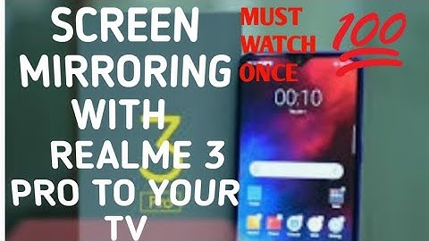 SCREEN MIRRORING TO TV WITH REALME 3 PRO