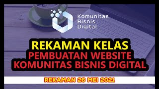 [Kelas Pelatihan Website] Rekaman 26 MEI 2021