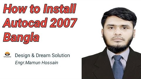 How  to install Autocad 2007 Bangla