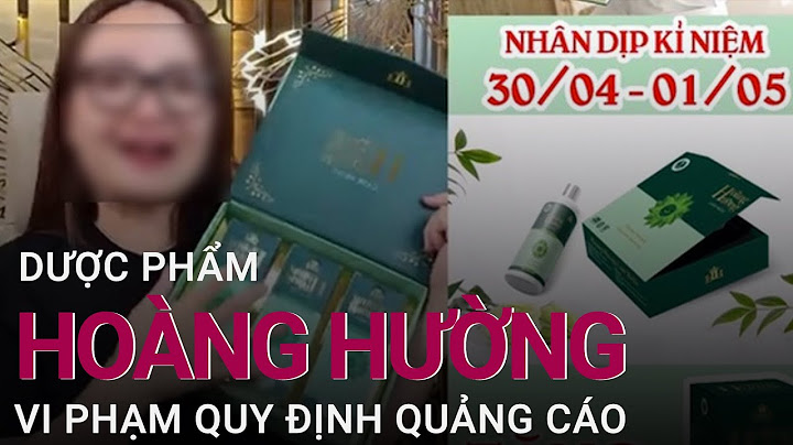 Dược phẩm Hoàng Hường tiếp tục vi phạm quy định pháp luật về quảng cáo | VTC Now