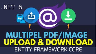 Multiple Files ( PDF or Image ) Upload & Download into DB using EF Core in Blazor