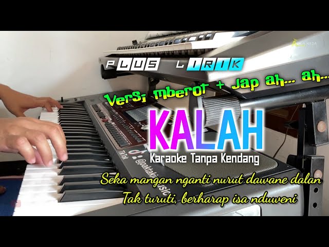 KALAH Karaoke Tanpa Kendang versi Mberot Ah ah...plus lirik class=