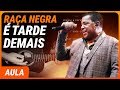 É TARDE DEMAIS - Raça Negra | Como tocar no violão (Simplificada)