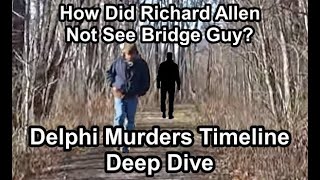 How Did Richard Allen Not See 4 Girls And Bridge Guy? #DelphiMurders