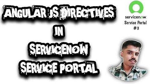 SERVICE PORTAL #3 • ANGULAR JS DIRECTIVES IN SERVICENOW SERVICE PORTAL #servicenow #serviceportal
