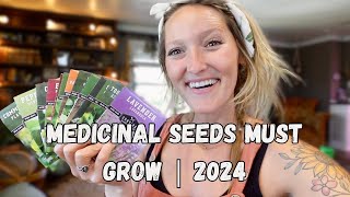 Medicinal Seeds Must Grows 2024 | Whispering Willow Farm