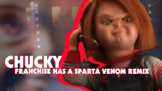 Chucky Franchise - Has A Sparta Venom Ab7Se Remix Halloween Special 