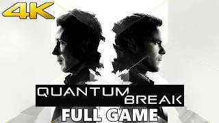 Quantum Break Full Walkthrough Gameplay - No Commentary 4K (PC Longplay)