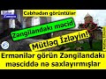 Zəngilandakı məsciddə ermənilər görün nə saxlayırmış -  ÖN CƏBHƏDƏN GÖRÜNTÜLƏR