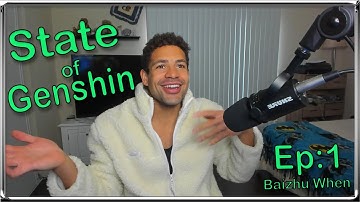 State of Genshin EP : 1 "BAIZHU WHEN"
