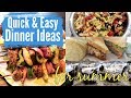 QUICK & EASY SUMMER DINNER IDEAS | MEAL IDEAS