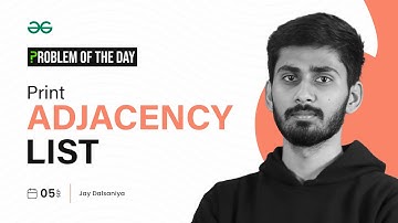 GFG POTD: 05/09/2023 | Print Adjacency List | Problem of the Day GeeksforGeeks