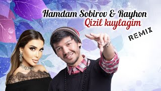 Hamdam Sobirov & Rayhon - Qizil Kuylagim (Remix) 2024