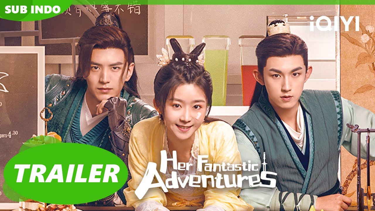 Trailer] Menangkap Karir dan Cinta💖 | Her Fantastic Adventures | iQIYI  Indonesia - YouTube