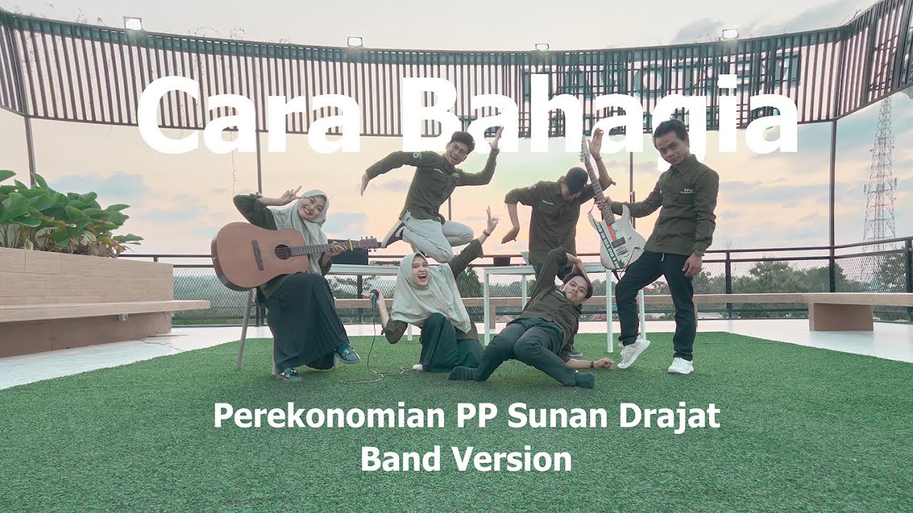 CARA BAHAGIA ( Band Version ) | PEREKONOMIAN PP SUNAN DRAJAT