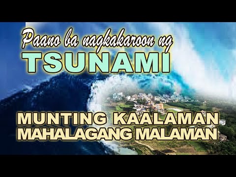 Video: Paano Nagaganap Ang Mga Tsunami
