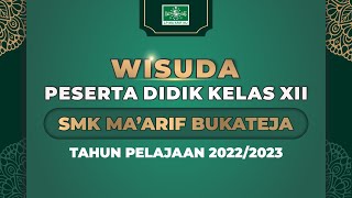 [LIVE] WISUDA PESERTA DIDIK KELAS XII SMK MA'ARIF BUKATEJA TAHUN PELAJARAN 2022/2023