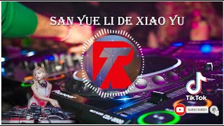 DJ SAN YUE LI DE XIAO YU  三月里的小雨 -REMIX TERBARU
