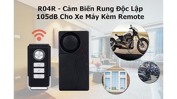 Hướng dẫn sử dụng Cảm Biến Rung Báo Trộm Cho Xe Máy Có Remote R04R Sử Dụng Độc Lập